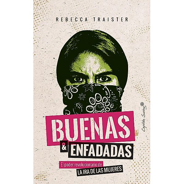 Buenas y enfadadas / ENSAYO, Rebecca Traister