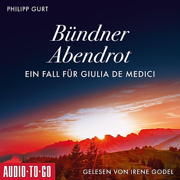 Bündner Abendrot: Ein Fall für Giulia de Medici, Philipp Gurt