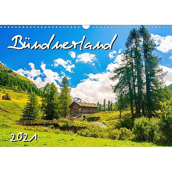 Bündnerland (Wandkalender 2021 DIN A3 quer), Gerd-Uwe Neukamp