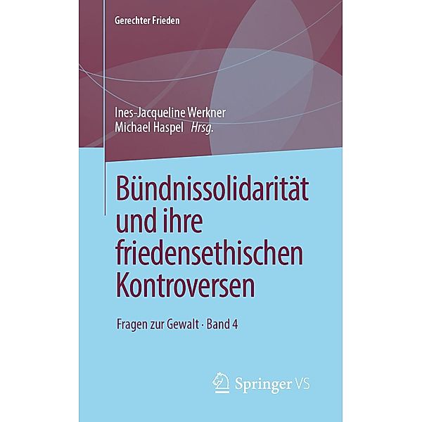 Bündnissolidarität und ihre friedensethischen Kontroversen / Gerechter Frieden