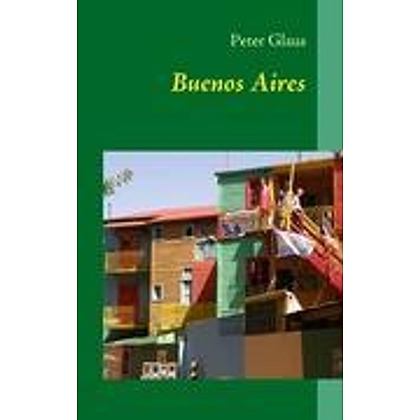 Buenos Aires, Peter Glaus