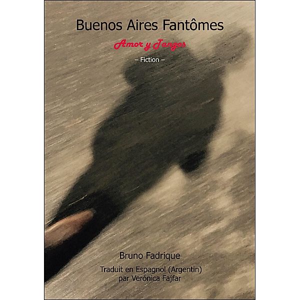 Buenos Aires Fantômes, Bruno Fadrique