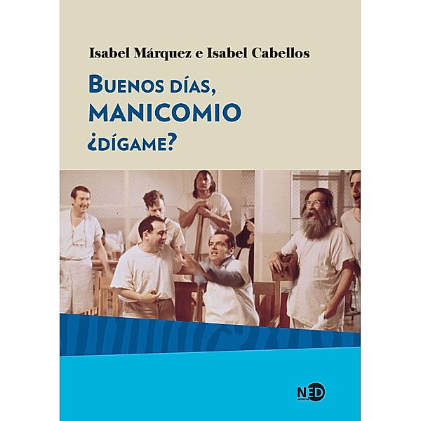 Buenos días, manicomio ¿dígame?, Isabel Márquez, Isabel Cabellos