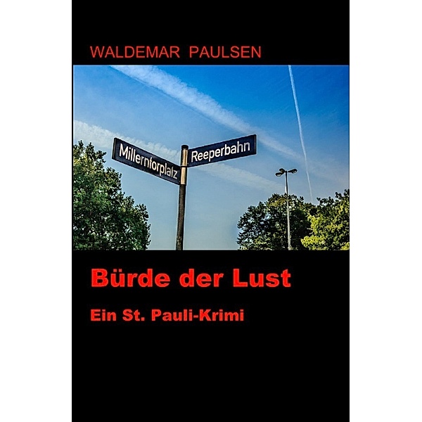 Bürde der Lust, Waldemar Paulsen