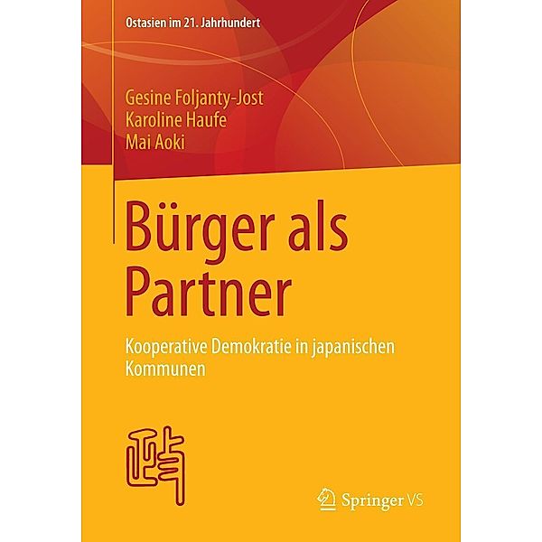 Bürger als Partner / Ostasien im 21. Jahrhundert, Gesine Foljanty-Jost, Karoline Haufe, Mai Aoki