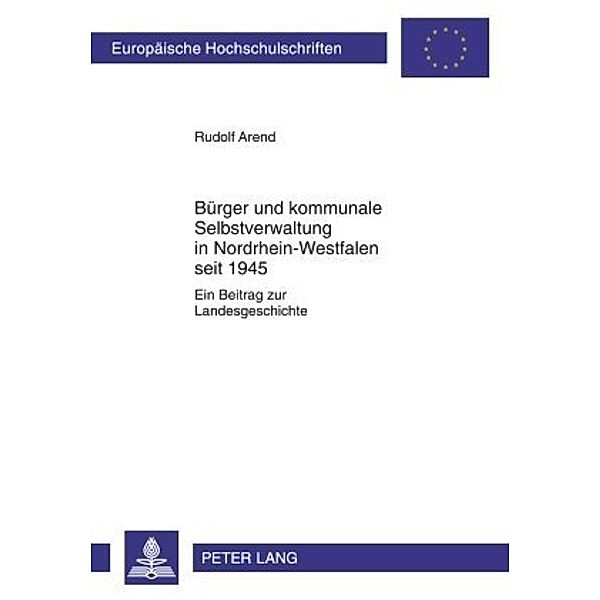 Bürger und kommunale Selbstverwaltung in Nordrhein-Westfalen seit 1945, Rudolf Arend