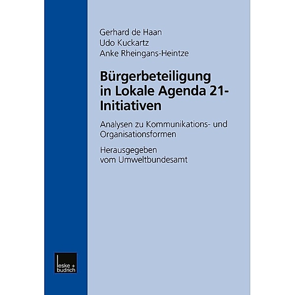 Bürgerbeteiligung in Lokale Agenda 21-Initiativen, Gerhard de Haan, Udo Kuckartz, Anke Rheingans-Heintze
