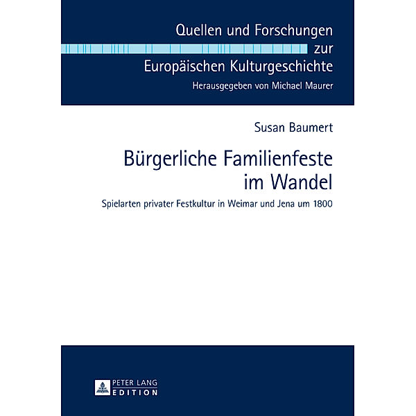 Bürgerliche Familienfeste im Wandel, Susan Baumert