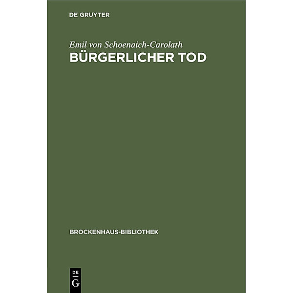 Bürgerlicher Tod, Emil von Schoenaich-Carolath