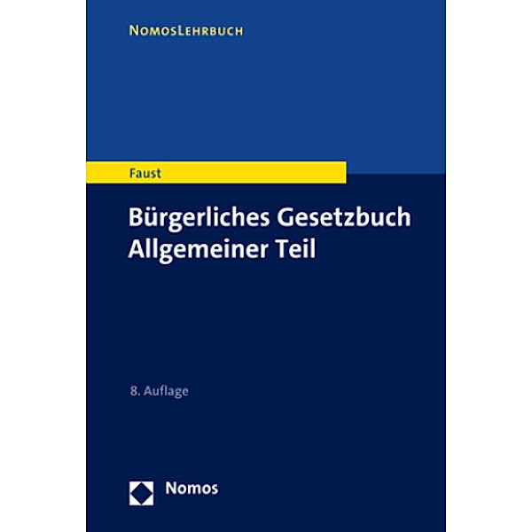 Bürgerliches Gesetzbuch Allgemeiner Teil, Florian Faust