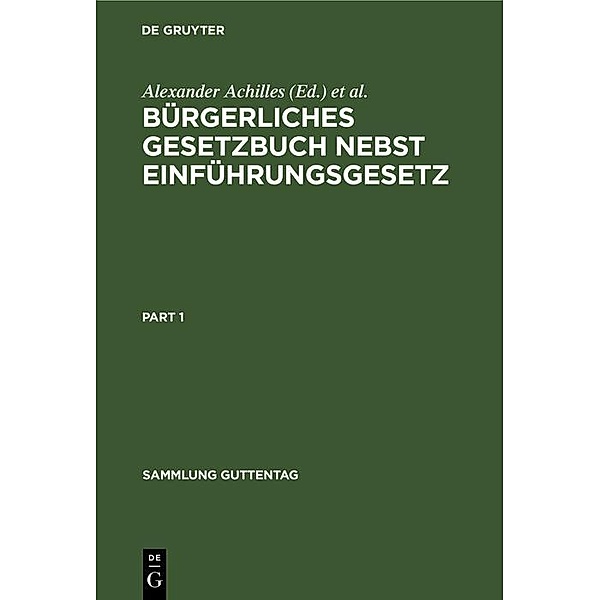 Bürgerliches Gesetzbuch nebst Einführungsgesetz / Sammlung Guttentag