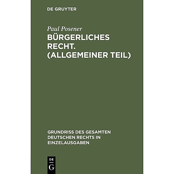 Bürgerliches Recht. (Allgemeiner Teil), Paul Posener