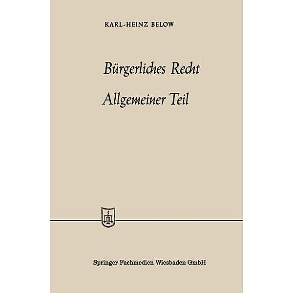 Bürgerliches Recht Allgemeiner Teil / Die Wirtschaftswissenschaften Bd.Beitr. No. 2 = Lfg. 24, Karl-Heinz Below