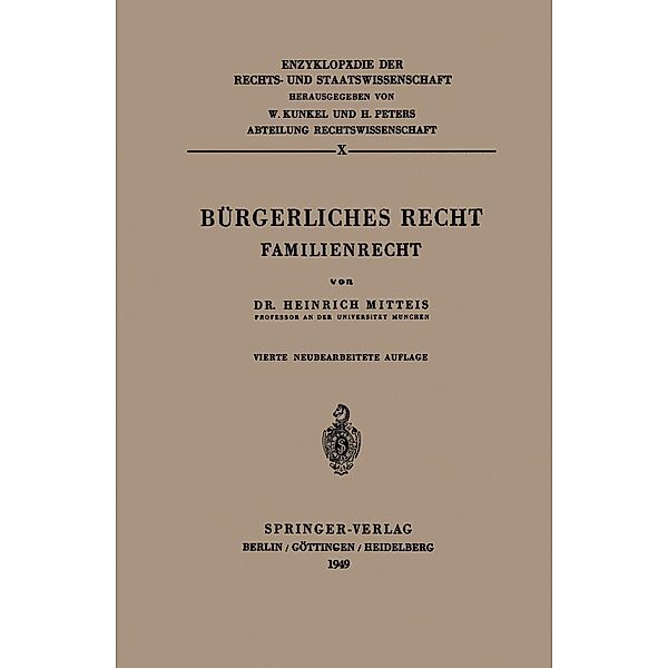 Bürgerliches Recht / Enzyklopädie der Rechts- und Staatswissenschaft Bd.10, Heinrich Mitteis