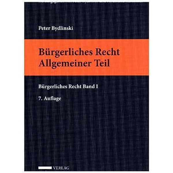 Bürgerliches Recht (f. Österreich): Bd.1 Allgemeiner Teil, Peter Bydlinski