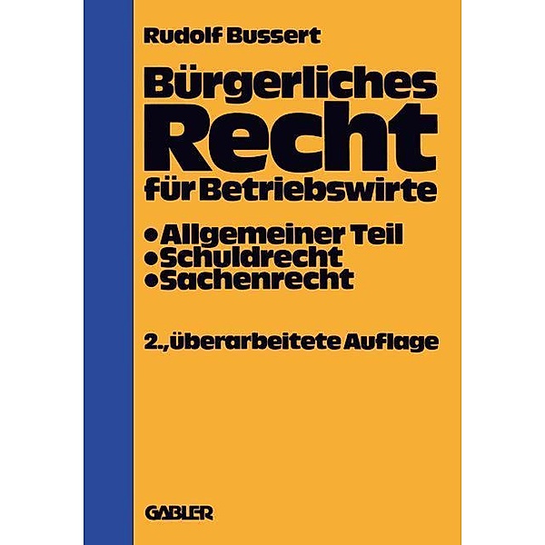 Bürgerliches Recht für Betriebswirte, Rudolf Bussert