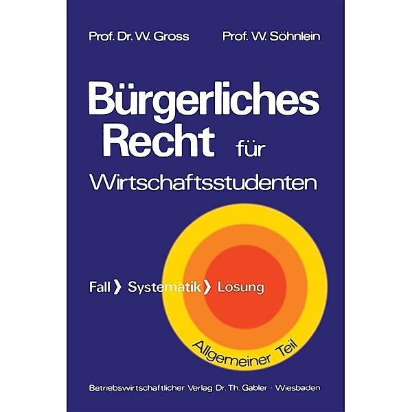 Bürgerliches Recht für Wirtschaftswissenschaftler, Willi Groß