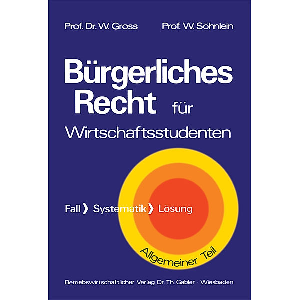 Bürgerliches Recht für Wirtschaftswissenschaftler, Willi Groß