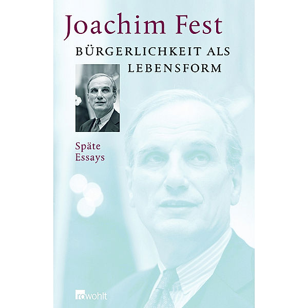 Bürgerlichkeit als Lebensform, Joachim C. Fest