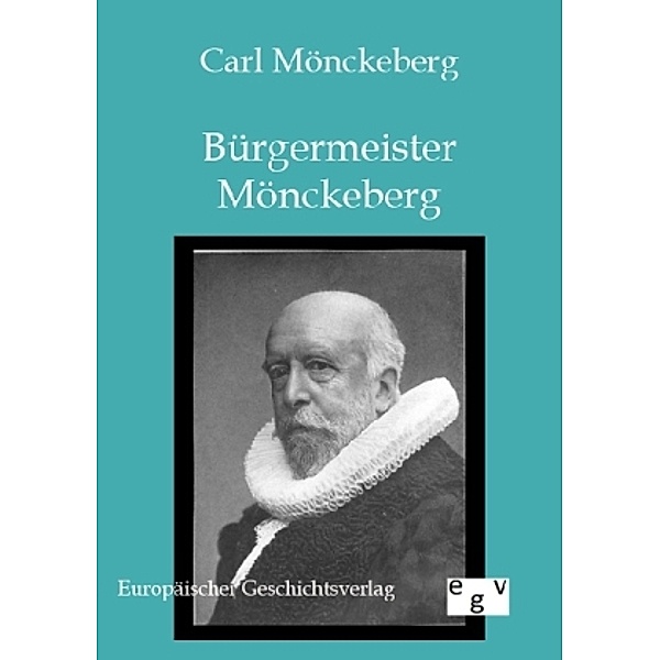 Bürgermeister Mönckeberg, Johann G. Mönckeberg