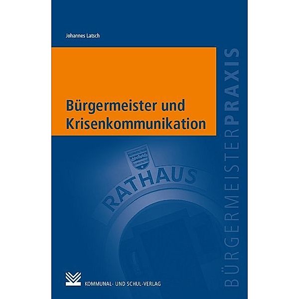 Bürgermeister und Krisenkommunikation, Johannes Latsch