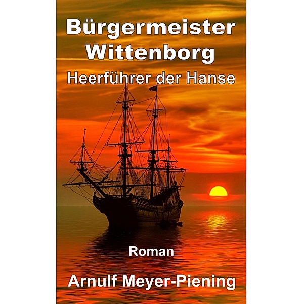 Bürgermeister Wittenborg, Arnulf Meyer-Piening