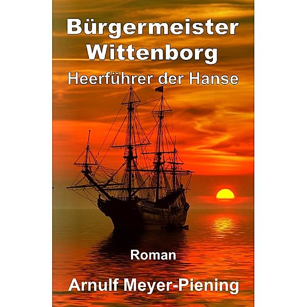 Bürgermeister Wittenborg, Arnulf Meyer-Piening