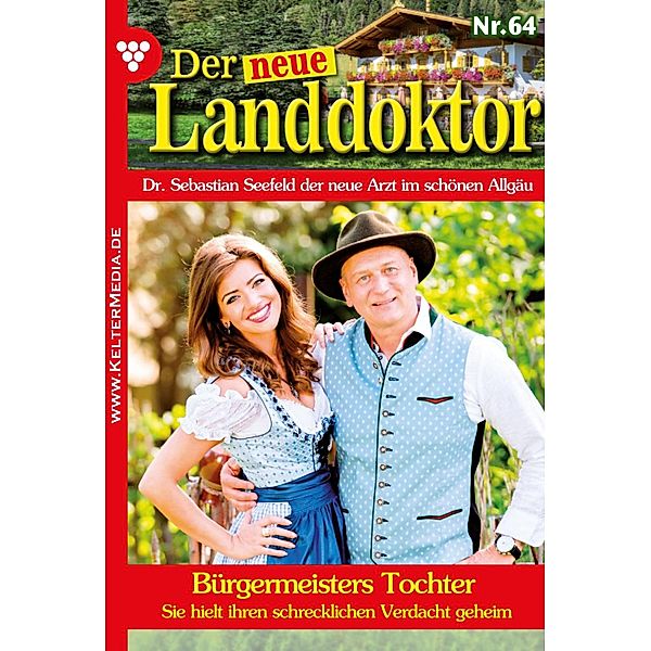 Bürgermeisters Tochter / Der neue Landdoktor Bd.64, Tessa Hofreiter