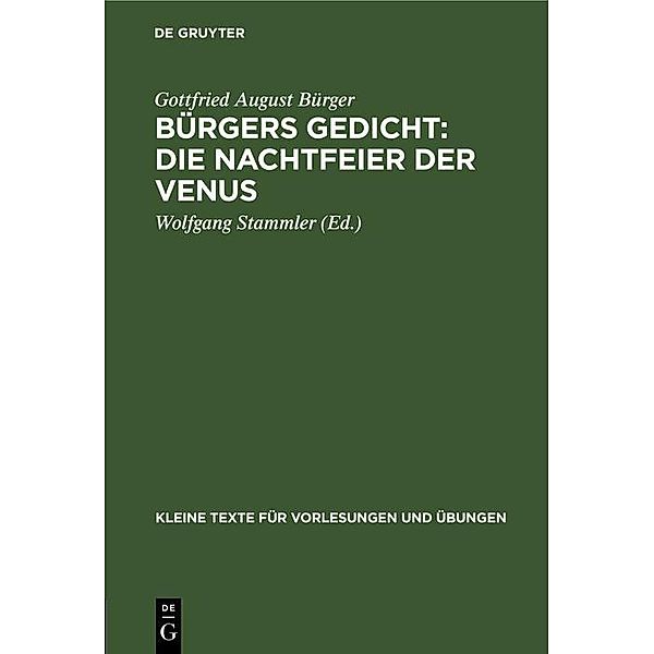 Bürgers Gedicht: Die Nachtfeier der Venus / Kleine Texte für Vorlesungen und Übungen Bd.128, Gottfried August Bürger