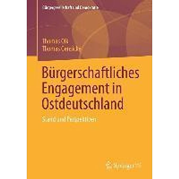 Bürgerschaftliches Engagement in Ostdeutschland / Bürgergesellschaft und Demokratie, Thomas Olk, Thomas Gensicke