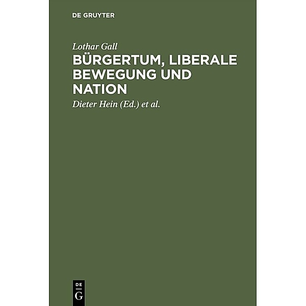 Bürgertum, liberale Bewegung und Nation, Lothar Gall
