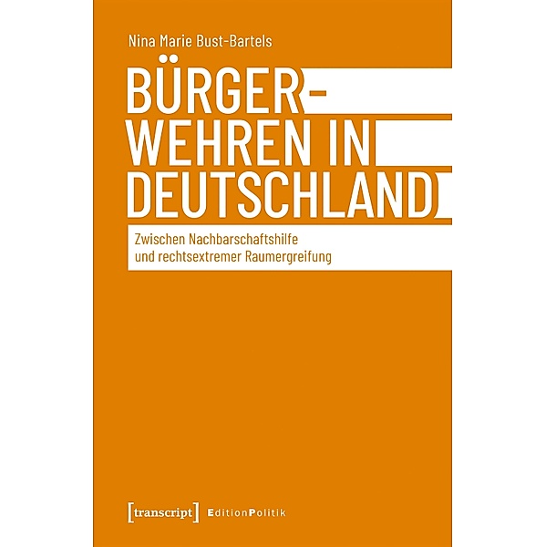 Bürgerwehren in Deutschland / Edition Politik Bd.117, Nina Marie Bust-Bartels