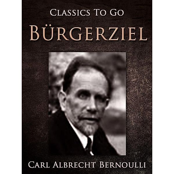 Bürgerziel, Carl Albrecht Bernoulli