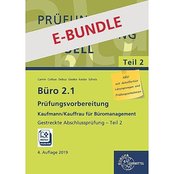 Büro 2.1, Prüfungsvorbereitung aktuell Kaufmann/Kauffrau für Büromanagement und Prüfungsdoc-Kurs, Britta Camin, Gerhard Colbus, Martin Debus, Anita Gieske, Annika Scholz