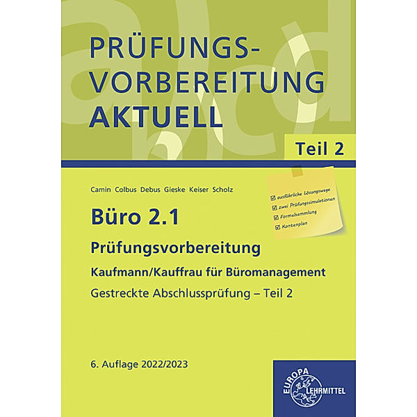 Büro 2.1 - Prüfungsvorbereitung aktuell Kaufmann/Kauffrau für Büromanagement, Britta Camin, Gerhard Colbus, Martin Debus, Anita Gieske, Annika Scholz