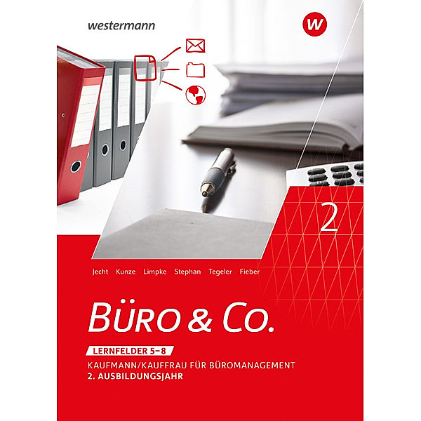 Büro & Co. nach Lernfeldern, Ingrid Stephan, Hans Jecht, Peter Limpke, Rainer Tegeler, Marcel Kunze, Tobias Fieber