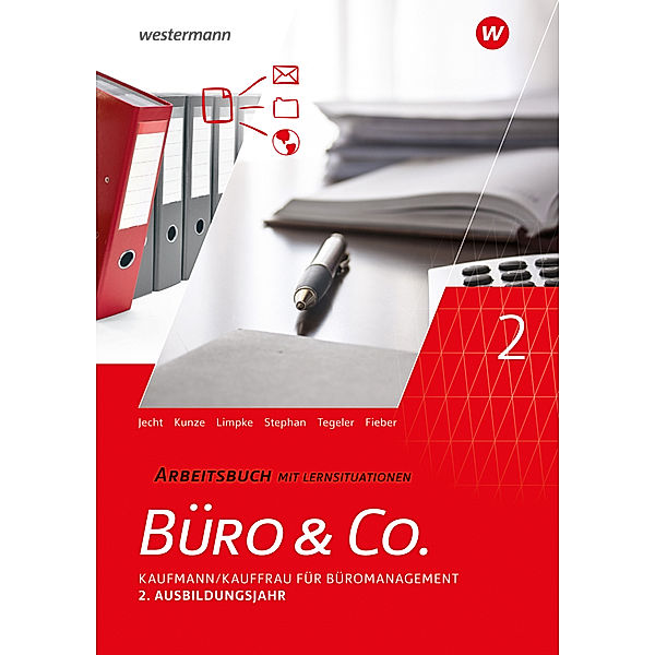 Büro & Co. nach Lernfeldern, Ingrid Stephan, Hans Jecht, Peter Limpke, Rainer Tegeler, Marcel Kunze, Tobias Fieber