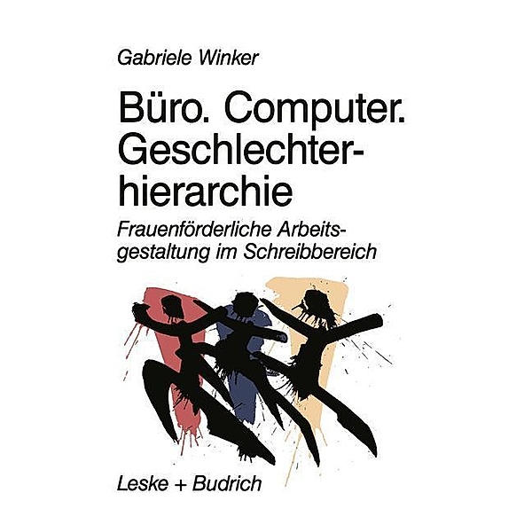 Büro. Computer. Geschlechterhierarchie, Gabriele Winker
