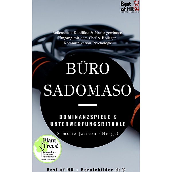 Büro-SadoMaso - Dominanzspiele & Unterwerfungsrituale, Simone Janson