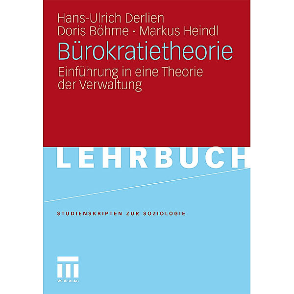 Bürokratietheorie, Hans-Ulrich Derlien, Doris Böhme, Markus Heindl