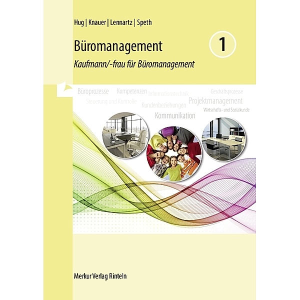 Büromanagement 1  Lernfelder 1 bis 4, Hartmut Hug, Martina Lennartz, Hermann Speth, Sabine Knauer