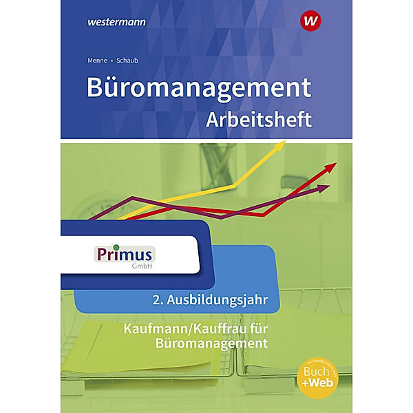 Büromanagement 2. Ausbildungsjahr: Arbeitsheft, Christian Schmidt, Wolfgang Stellberg, Wolfgang Wendt, Daniel Wischer