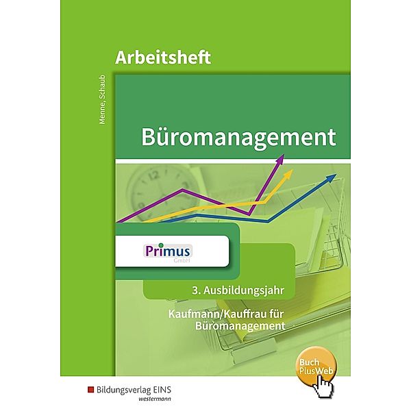 Büromanagement: 3. Ausbildungsjahr: Arbeitsheft, Klaus-Peter Barth, Nils Kauerauf, Günter Langen, Jörn Menne, Ingo Schaub, Christian Schmidt, Wolfgan Stellberg