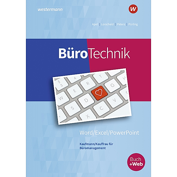 BüroTechnik - Word / Excel / Powerpoint, Elvira Pürling, Olaf Apel, Markus Peters, Karin Nießen
