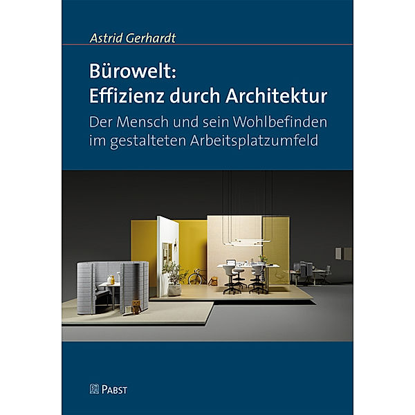 Bürowelt: Effizienz durch Architektur, Astrid Gerhardt