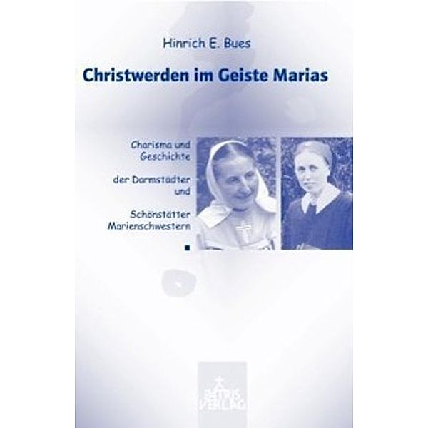 Bues, H: Christwerden im Geist Marias, Hinrich E Bues