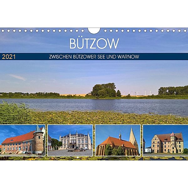 Bützow - Zwischen Bützower See und Warnow (Wandkalender 2021 DIN A4 quer), Markus Rein