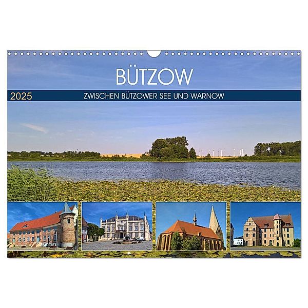 Bützow - Zwischen Bützower See und Warnow (Wandkalender 2025 DIN A3 quer), CALVENDO Monatskalender, Calvendo, Markus Rein