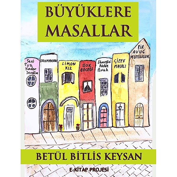 Büyüklere Masallar, Betül Bitlis Keysan