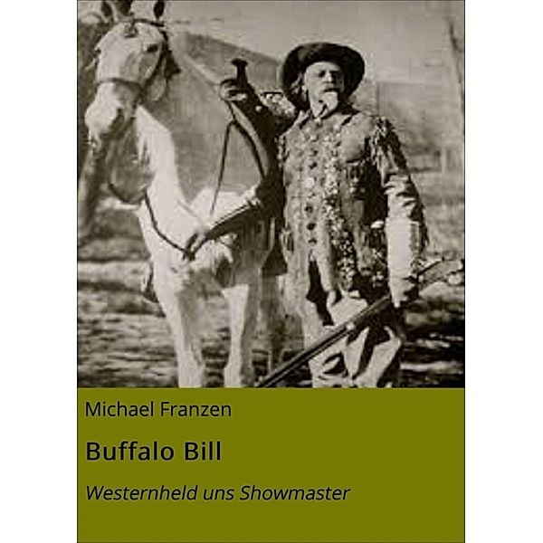 Buffalo Bill, Michael Franzen